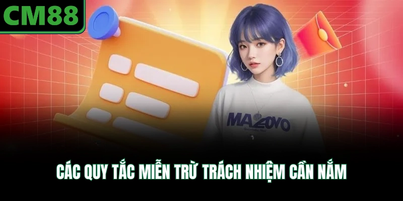Các quy tắc miễn trừ trách nhiệm cần nắm